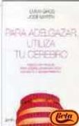 Para Adelgazar, Utiliza Tu Cerebro. Historias Para No Adelga