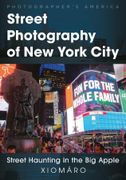 Street Photography of new York City: Street Haunting in the big Apple (Photographer’S America) (en Inglés)