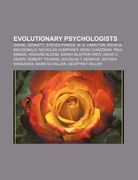 evolutionary psychologists: daniel dennett, steven pinker, w. d. hamilton, kevin b. macdonald, nicholas humphrey, noah chazzman, paul ekman (en Inglés)