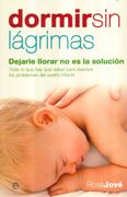 Dormir sin Lágrimas: Dejarle Llorar no es la Solución