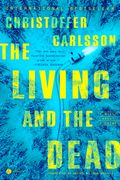 The Living and the Dead: A Novel About a Crime (en Inglés)