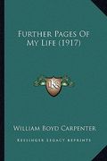 further pages of my life (1917) (en Inglés)