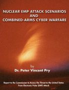 Nuclear EMP Attack Scenarios and Combined-Arms Cyber Warfare (en Inglés)