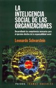 La  Inteligencia Social de las Organizaciones: Desarrollando las Competencias Necesarias Para el Ejercicio Efectivo de la Responsabilidad Social