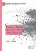 Property Rights: The Argument for Privatization (en Inglés)