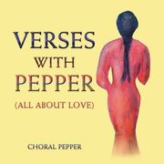 Verses with Pepper: All About Love (en Inglés)