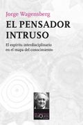 El Pensador Intruso: El Espíritu Interdisciplinario en el Mapa del Conocimiento