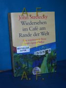 Wiedersehen im Café am Rande der Welt: Eine Inspirierende Reise zum Eigenen Selbst. John Strelecky , aus dem Englischen von Bettina Lemke (en Alemán)