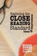 Exploring the Close Reading Standard: Ideas & Observations (en Inglés)