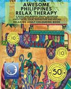 RELAXING Adult Colouring Book: Awesome Philippines Relax Therapy - A Magic and Mindful Travel Adventure in Nature for Relaxation, Meditation, Stress (en Inglés)