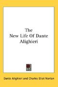 the new life of dante alighieri (en Inglés)