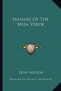 indians of the mesa verde (en Inglés)