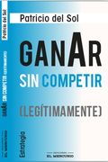 Ganar sin Competir (Legítimamente)