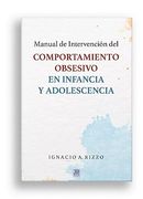 Manual de Intervencion Para el Comportamiento Obsesivo en Infancia y Adolescenci