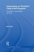 interpreting al-tha'labi's tales of the prophets: temptation, responsibility and loss (en Inglés)