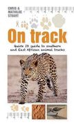 On Track: Quick id Guide to Southern and East African Animal Tracks (Quick id Guides) (en Inglés)