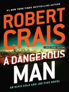 A Dangerous man (Elvis Cole and joe Pike) (en Inglés)