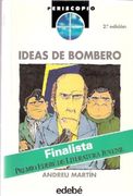 Ideas de Bombero (Finalista Premio Edebe Literatura Juvenil) (Periscopio) (in Spanish)