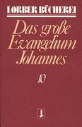 Johannes, das Große Evangelium. Buße! Nur ein Weg? (in German)