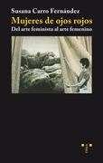 Mujeres de Ojos Rojos: Del Arte Feminista al Arte Femenino