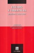 ESTADO Y VIOLENCIA. RASGOS Y ROSTROS