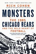 Monsters: The 1985 Chicago Bears and the Wild Heart of Football (en Inglés)