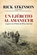 Un Ejército al Amanecer: La Guerra en el Norte de África
