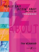 Really Easy Jazzin' About: Fun Pieces for Trombone (en Inglés)