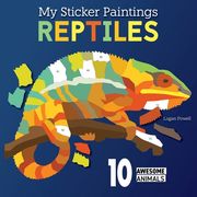 My Sticker Paintings: Reptiles: 10 Awesome Animals (en Inglés)