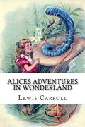 Alices Adventures in Wonderland (en Inglés)