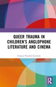 Queer Trauma in Children’s Anglophone Literature and Cinema (en Inglés)