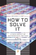 How to Solve It: A New Aspect of Mathematical Method (Princeton Science Library) (en Inglés)