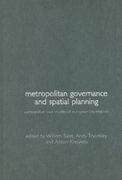 metropolitan governance and spatial planning: comparative case studies of european city-regions (en Inglés)