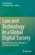 Law and Technology in a Global Digital Society: Autonomous Systems, Big Data, It Security and Legal Tech