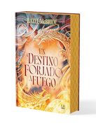 Un Destino Forjado a Fuego