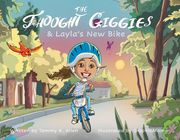 The Thought Giggies & Layla's new Bike (1) (en Inglés)