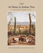At Home in Joshua Tree: A Field Guide to Desert Living (en Inglés)