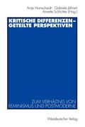 kritische differenzen geteilte perspektiven: zum verhaltnis von feminismus und postmoderne