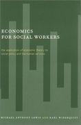 Economics for Social Workers: The Application of Economic Theory to Social Policy and the Human Services (en Inglés)