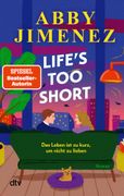 Life's Too Short: Roman | Geschichten zum Verlieben - Das perfekte Geschenk zum Valentinstag (en Alemán)