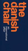 The Danish Chair: An International Affair (en Inglés)