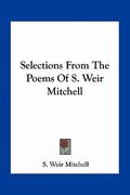 selections from the poems of s. weir mitchell (en Inglés)