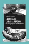 En busca de la balsa perdida. Las redes y biogradías del coleccionismo
