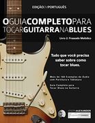 O Guia Completo Para Tocar Blues na Guitarra: Livro Dois: Frases Melódicas (Guitarra de Blues) (en Portugués)