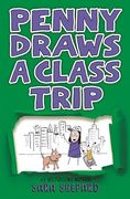 Penny Draws a Class Trip (en Inglés)