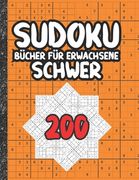 Sudoku Bücher für Erwachsene schwer: 200 Sudokus von hart mit Lösungen für Erwachsene Geschenke Sudoku hartes Buch Liebhaber Erwachsene, Kinder (en Alemán)