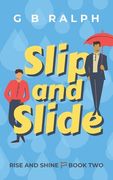 Slip and Slide: A Gay Comedy Romance (en Inglés)