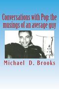 Conversations with Pop: the musings of an average guy