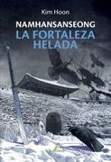 La Fortaleza Helada: Namhansanseong - Kim Hoon - Quaterni