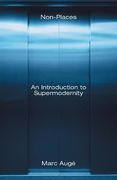 Non-Places: An Introduction to Supermodernity (en Inglés)